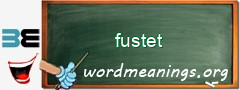 WordMeaning blackboard for fustet